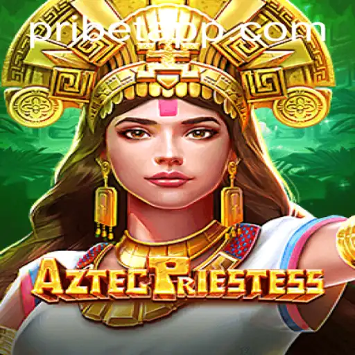Exploring the Exciting World of AztecPriestess: A Pribet Adventure