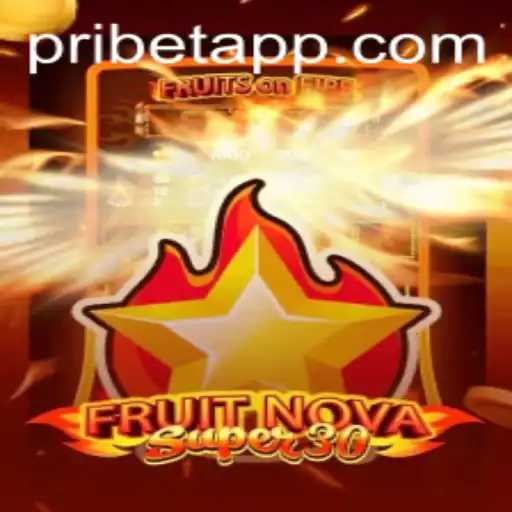 FruitrNovaSupe30: A Deep Dive into the Gaming Sensation by Pribet