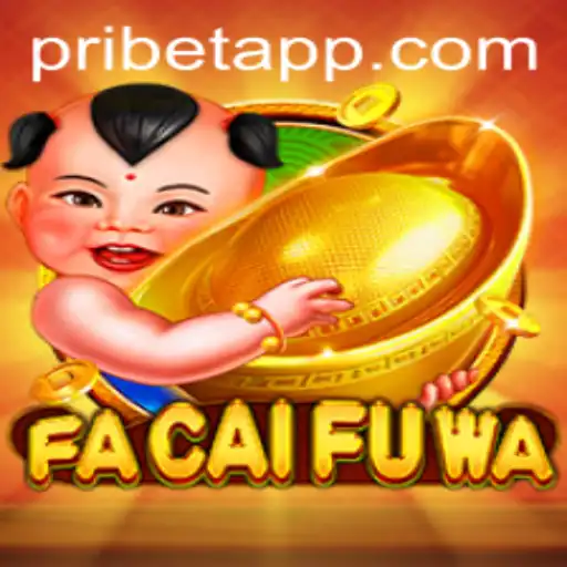 Discover the Exciting World of FaCaiFuWa on Pribet